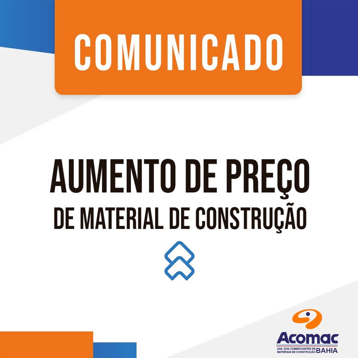 Comunicado Acomac-BA - Aumento de preço de material de construção